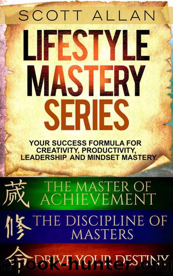 Lifestyle Mastery Series — Boxed Set (Books 1-3): Drive Your Destiny, The Discipline of Masters, and The Master of Achievement by Scott Allan