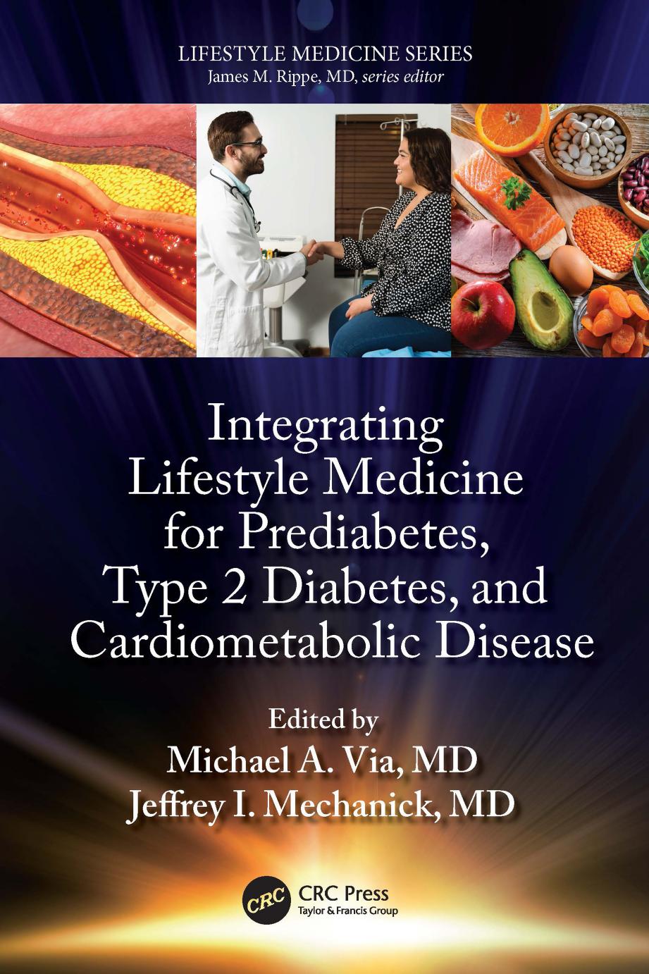 Lifestyle Medicine for Prediabetes, Type 2 Diabetes, and Cardiometabolic Disease by Michael Via Jeffrey Mechanick