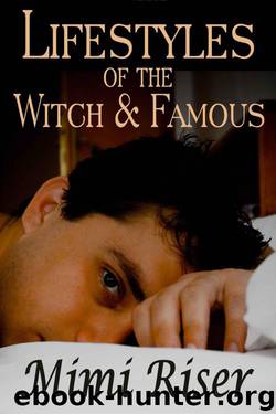 Lifestyles of the Witch & Famous by Riser Mimi