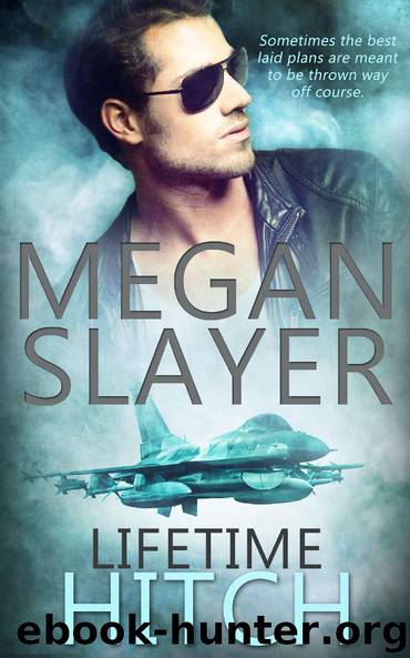 Lifetime Hitch by Megan Slayer