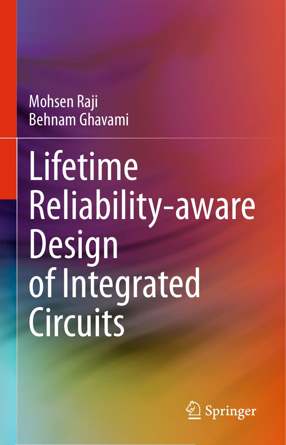 Lifetime Reliability-aware Design of Integrated Circuits by Mohsen Raji Behnam Ghavami