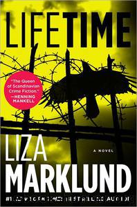 Lifetime: A Novel by Liza Marklund