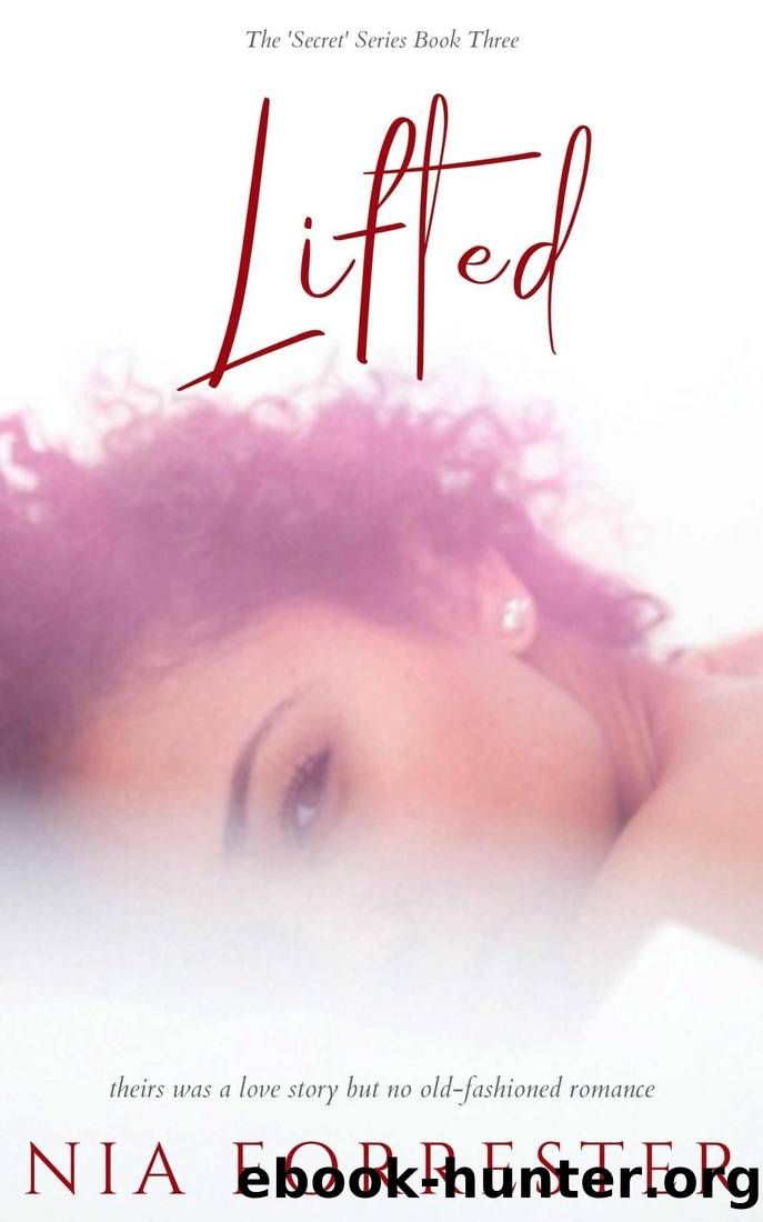 Lifted (Secret Series Book 3) by Nia Forrester