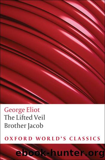 Lifted Veil, and Brother Jacob by Eliot George; Small Helen;