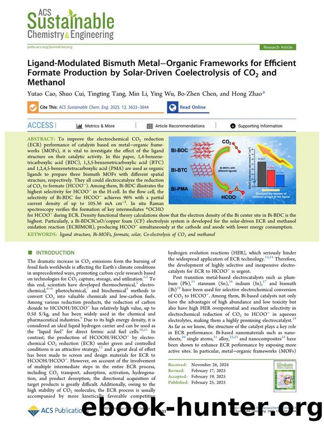 Ligand-Modulated Bismuth MetalâOrganic Frameworks for Efficient Formate Production by Solar-Driven Coelectrolysis of CO2 and Methanol by Yutao Cao Shuo Cui Tingting Tang Min Li Ying Wu Bo-Zhen Chen and Hong Zhao