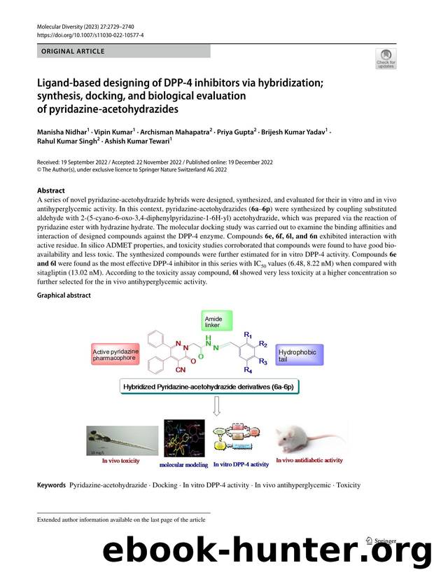 Ligand-based designing of DPP-4 inhibitors via hybridization; synthesis, docking, and biological evaluation of pyridazine-acetohydrazides by unknow