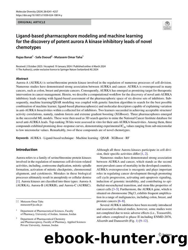 Ligand-based pharmacophore modeling and machine learning for the discovery of potent aurora A kinase inhibitory leads of novel chemotypes by Rajaa Banat & Safa Daoud & Mutasem Omar Taha