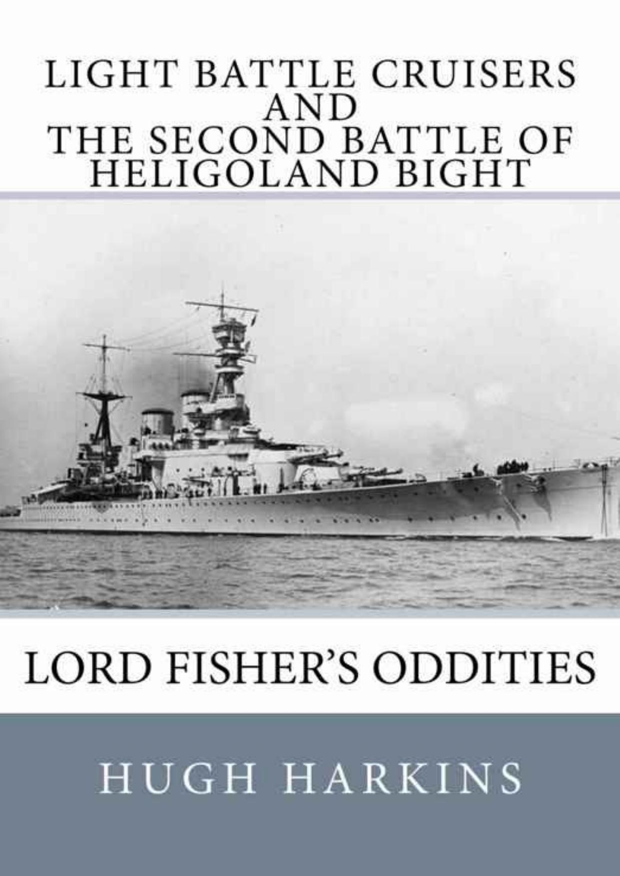 Light Battle Cruisers and The Second Battle of Heligoland Bight by Hugh ...