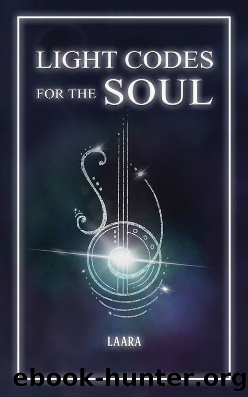 Light Codes for the Soul by Laara