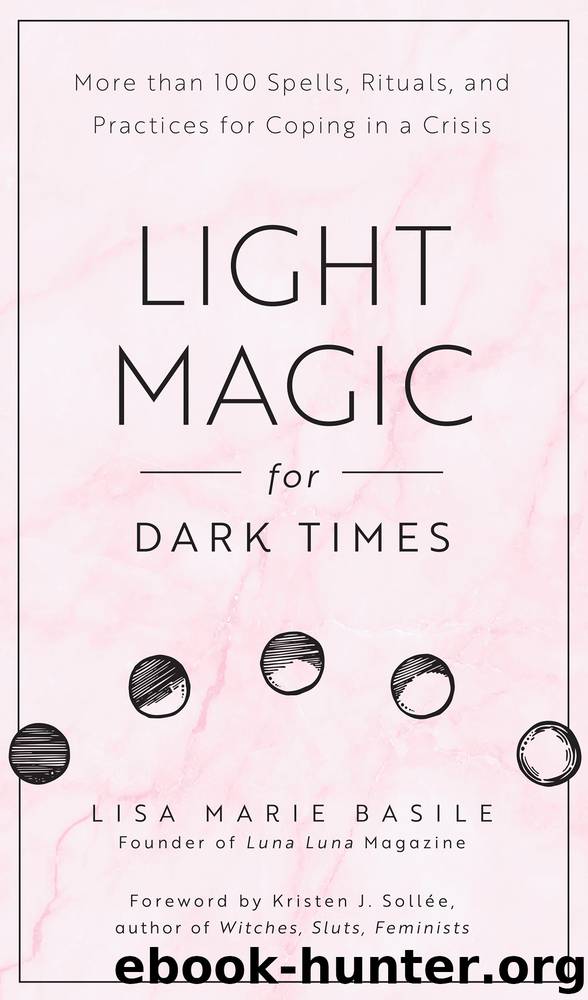 Light Magic for Dark Times by Lisa Marie Basile