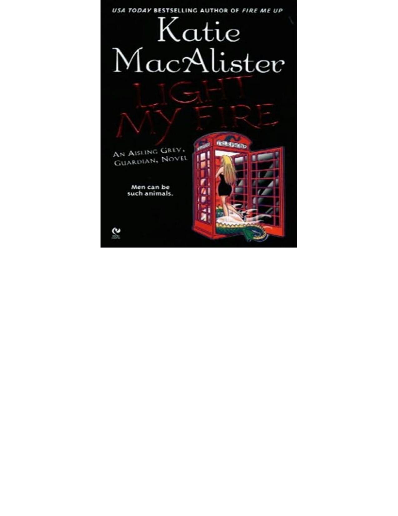 Light My Fire by Katie MacAIister