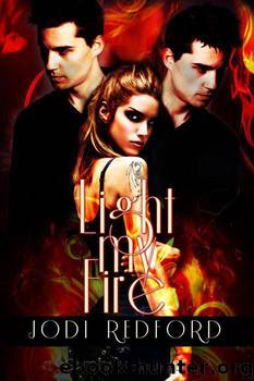 Light My Fire by Redford Jodi