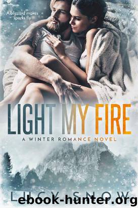 Light My Fire: A Contemporary Winter Romance by Lucy Snow