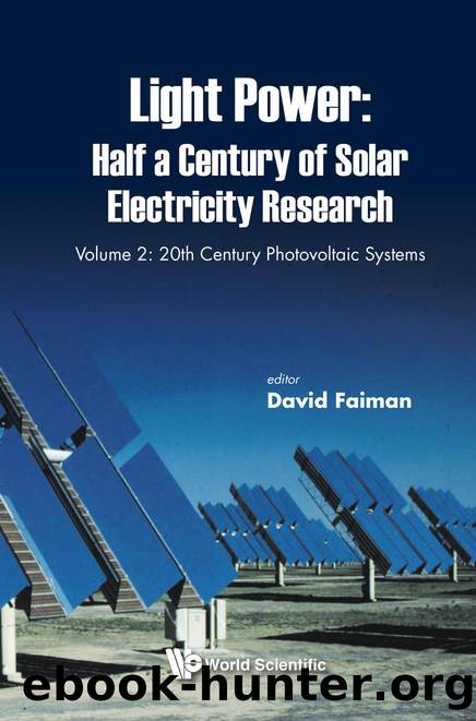 Light Power : Half a Century of Solar Electricity Research : 20th Century Photovoltaic Systems (327 Pages) by David Faiman