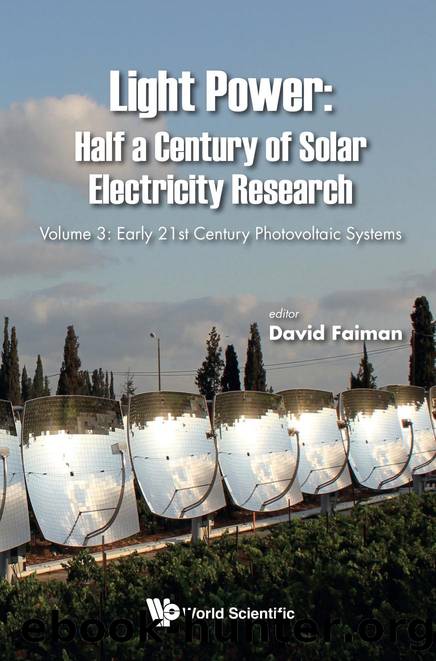 Light Power: Half a Century of Solar Electricity Research - Early 21st Century Photovoltaic Systems (392 Pages) by David Faiman