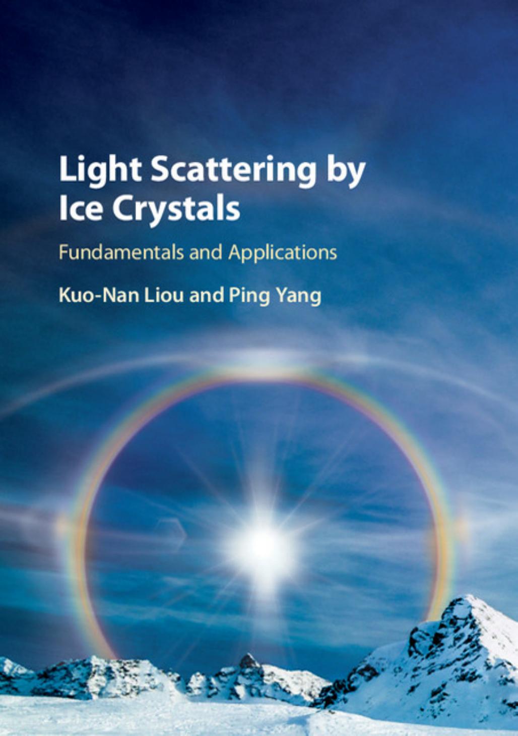 Light Scattering by Ice Crystals by Kuo-Nan Liou and Ping Yang