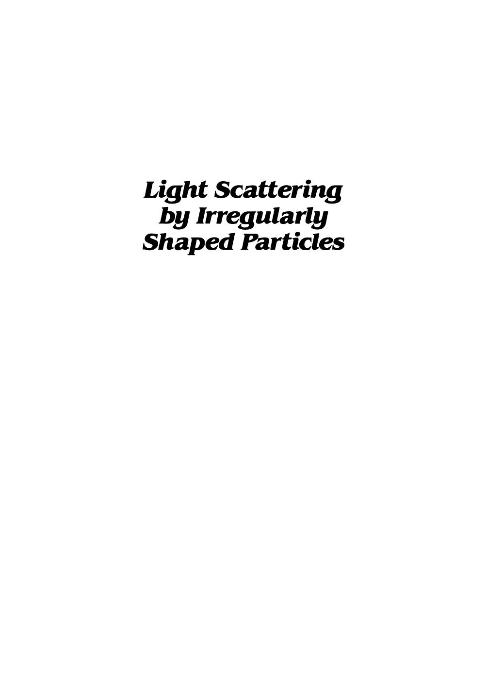 Light Scattering by Irregularly Shaped Particles by D. Deirmendjian (auth.) Donald W. Schuerman (eds.)