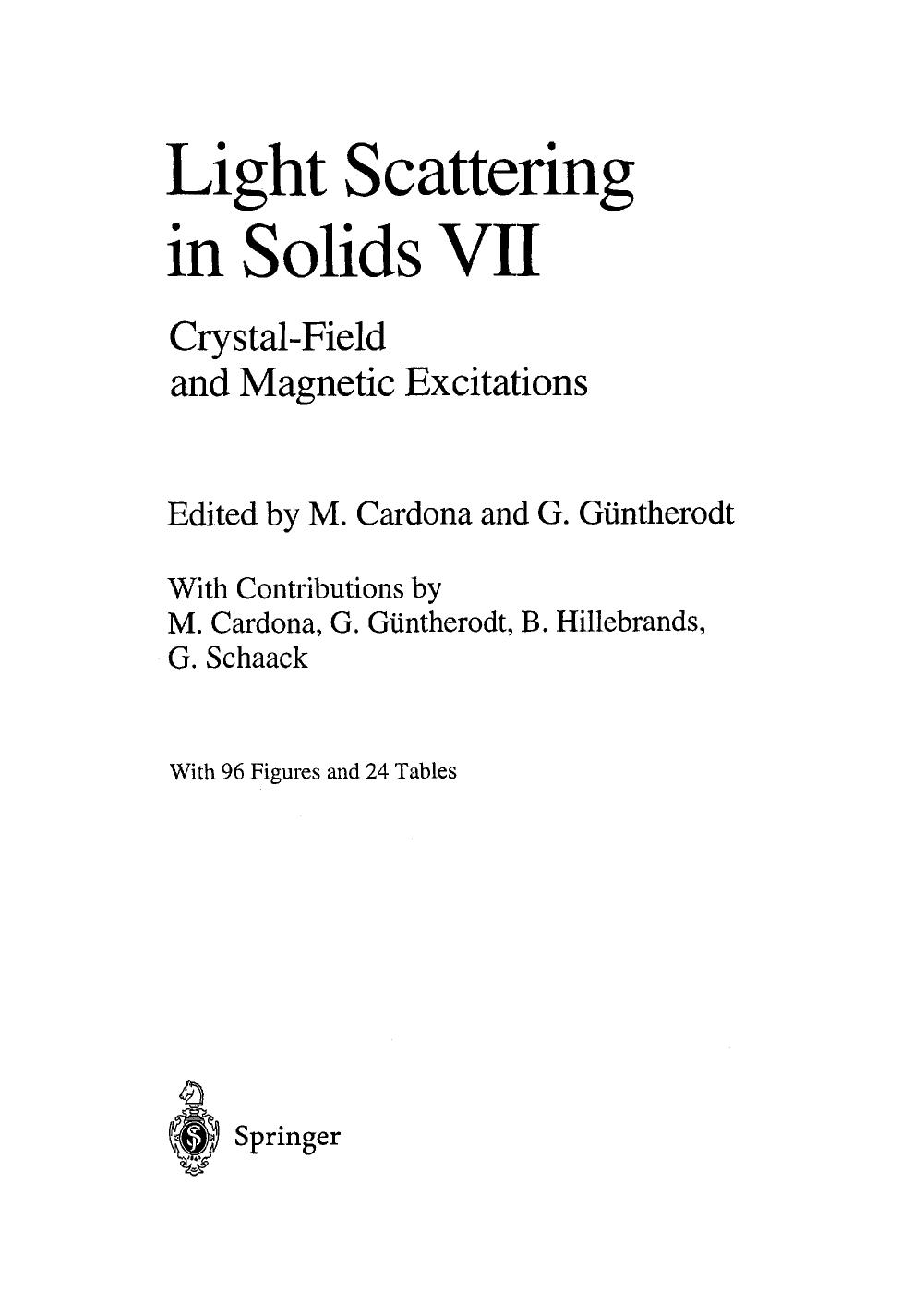 Light Scattering in Solids VII: Crystal-Field and Magnetic Excitations by Manuel Cardona Gernot Güntherodt M. Cardona G. Güntherodt B. Hillebrands G. Schaack