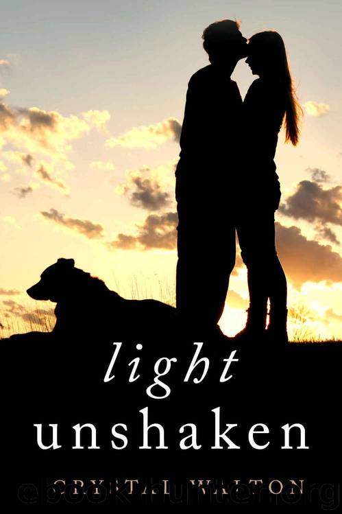 Light Unshaken (Unveiled #2) by Crystal Walton