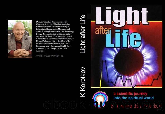 Light after Life: Experiments on Afterlife by Konstantin Korotkov