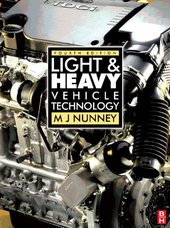 Light and Heavy Vehicle Technology by M. J. Nunney