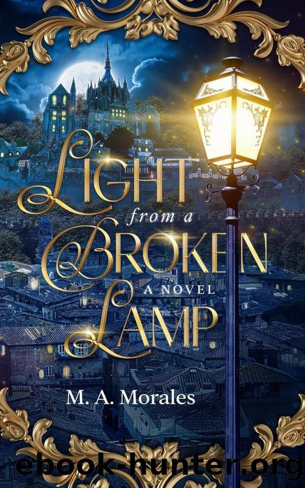 Light from a Broken Lamp by M. A. Morales