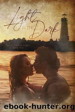 Light in the Dark: A Small Town, Second Chance Romance (Moon Harbor Series Book 1) by Kate McWilliams