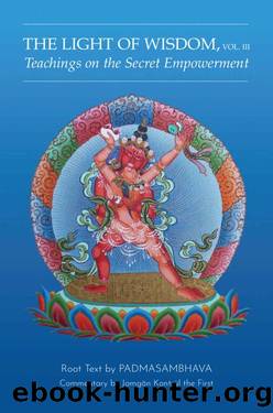 Light of Wisdom, Volume III: Teachings on the Secret Empowerment by Padmasambhava
