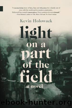 Light on a Part of the Field by Kevin Holowack