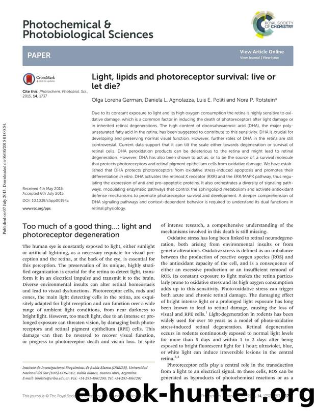 Light, lipids and photoreceptor survival: live or let die? by Olga Lorena German Daniela L. Agnolazza Luis E. Politi Nora P. Rotstein