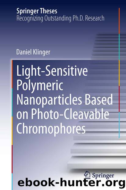 Light-Sensitive Polymeric Nanoparticles Based on Photo-Cleavable Chromophores by Daniel Klinger