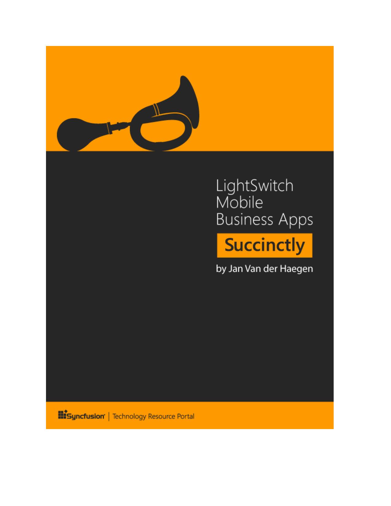 LightSwitch Mobile Business Apps Succinctly by Unknow