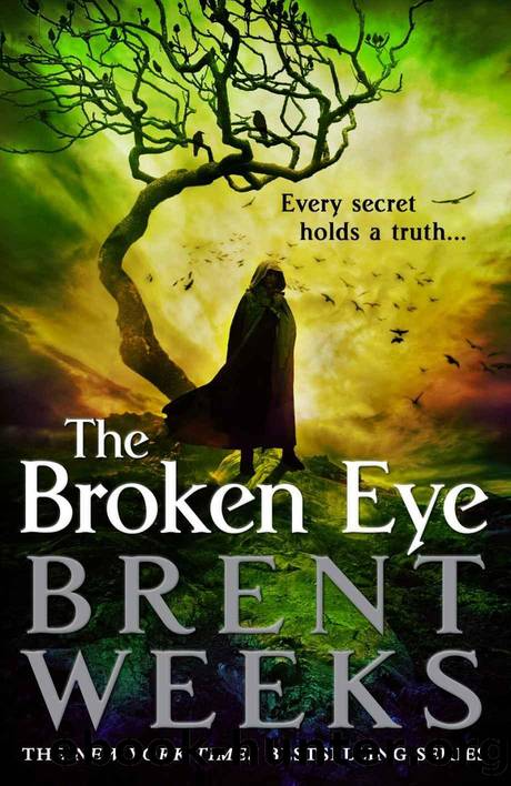 Lightbringer 3 - The Broken Eye by Brent Weeks
