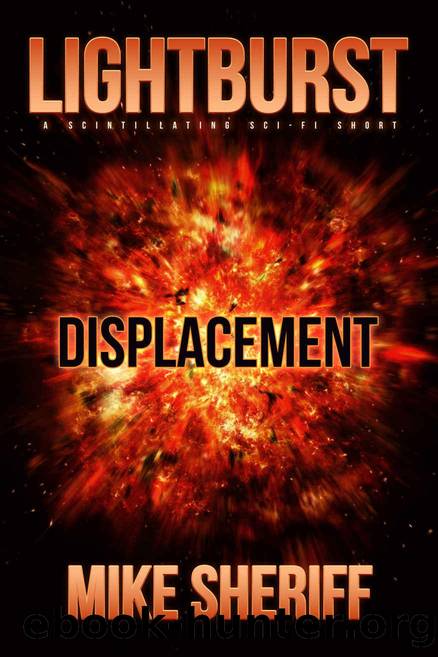 Lightburst: Displacement by Sheriff Mike