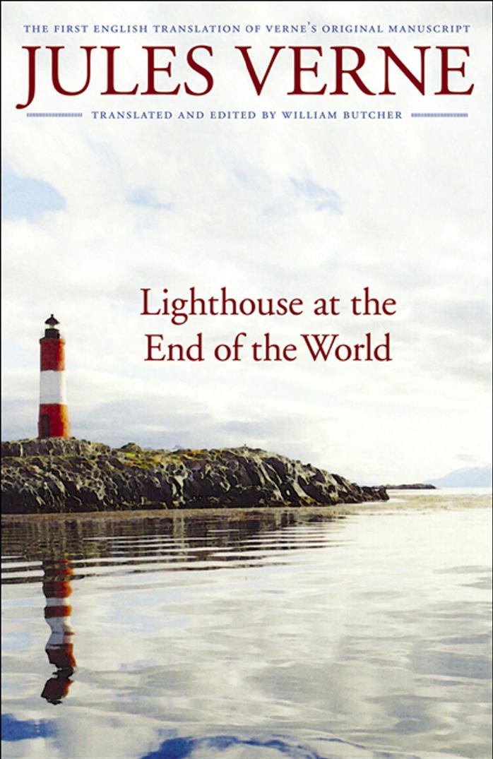 Lighthouse at the End of the World: The First English Translation of Verne's Original Manuscript (Bison Frontiers of Imagination) by Jules Verne