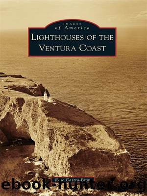 Lighthouses of the Ventura Coast by Rose Castro-Bran