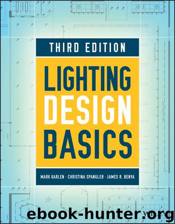 Lighting Design Basics by Mark Karlen & Christina Spangler & James R. Benya