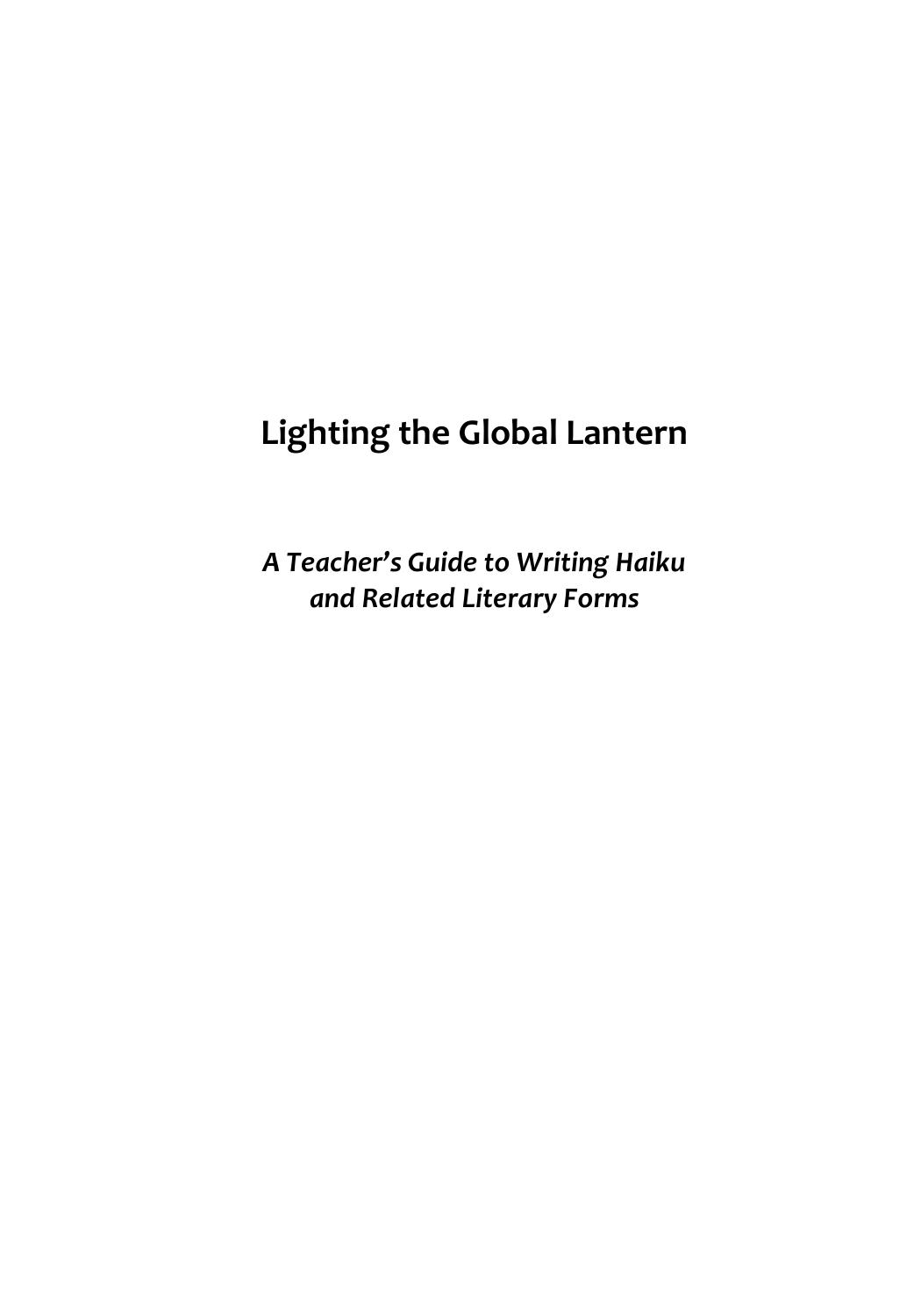 Lighting the Global Lantern: A Teacher's Guide to Writing Haiku and Related Literary Forms by Terry Ann Carter