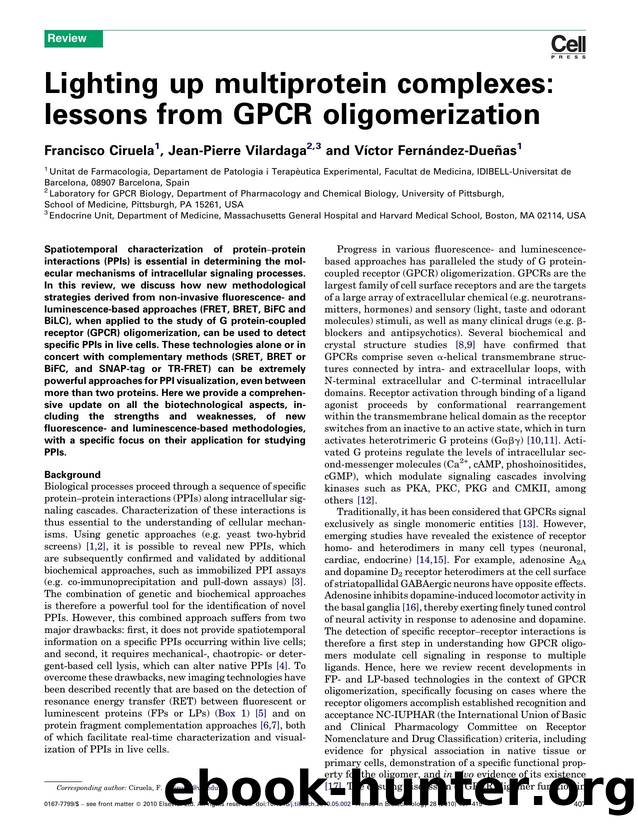 Lighting up multiprotein complexes: lessons from GPCR oligomerization by Francisco Ciruela; Jean-Pierre Vilardaga; VÃ­ctor FernÃ¡ndez-DueÃ±as