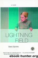 Lightning Field by Dana Spiotta