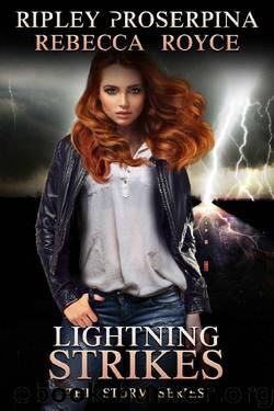 Lightning Strikes: A Reverse Harem Paranormal Romance (The Storm Book 1) by Ripley Proserpina & Rebecca Royce