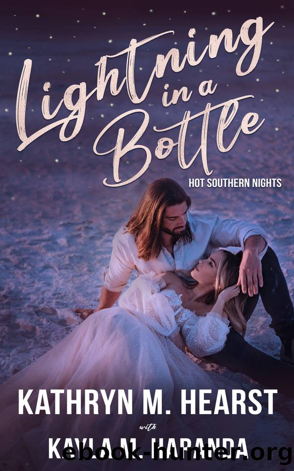 Lightning in a Bottle: A Small Town, Single Parent Romance (Hot Southern Nights) by Kathryn M. Hearst & Kayla Haranda