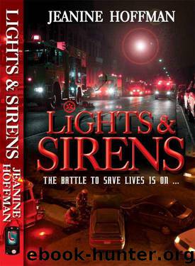 Lights & Sirens by Jeanine Hoffman