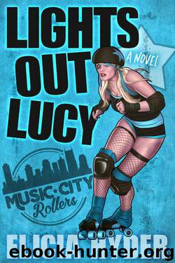 Lights Out Lucy: Roller Derby 101 (Music City Rollers Book 1) by Elicia Hyder
