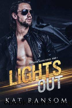 Lights Out: A Formula 1 Racing Romance (The Donington Racing Series) by Kat Ransom