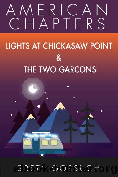 Lights at Chickasaw Point & the Two Garcons by Greta Gorsuch