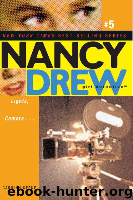Lights, Camera . . . by Carolyn Keene