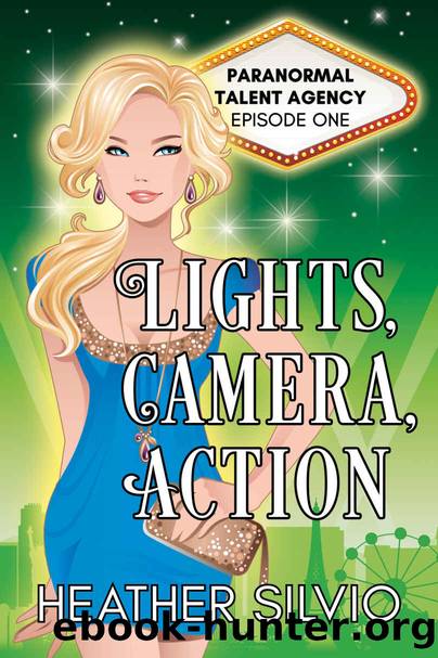 Lights, Camera, Action (Paranormal Talent Agency Book 1) by Silvio Heather