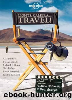 Lights, Camera...Travel! (Lonely Planet Travel Literature) by Lonely Planet