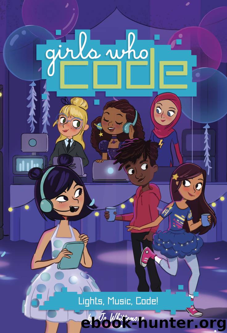 Lights, Music, Code! by Jo Whittemore & Reshma Saujani